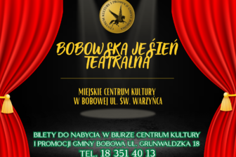 Bobowska Jesień Teatralna dla spragnionych kultury!