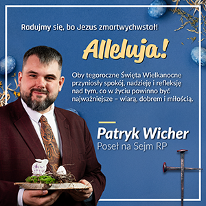 Patryk Wicher Poseł na Sejm RP życzenia wielkanocne