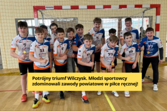 Potrójny triumf Wilczysk. Młodzi sportowcy zdominowali zawody powiatowe w piłce ręcznej 