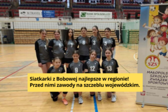 Młode siatkarki z Bobowej najlepsze w rejonie. Pojadą na finał wojewódzki!